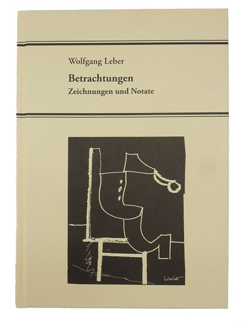 Betrachtungen - Wolfgang Leber