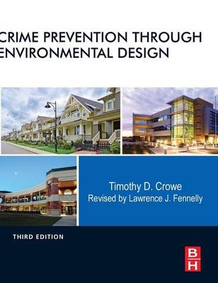 Crime Prevention Through Environmental Design - Timothy Crowe, Lawrence J. Fennelly