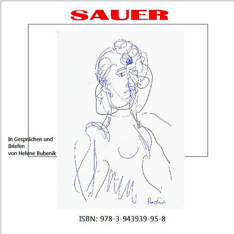 Sauer in Gesprächen und Briefen, von Helene Bubenik - Karl-Ludwig Sauer