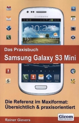 Das Praxisbuch Samsung Galaxy S3 Mini - Rainer Gievers