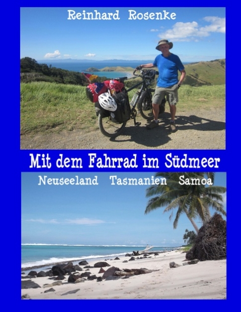 Mit dem Fahrrad im Südmeer - Reinhard Rosenke