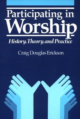 Participating in Worship - Craig Douglas Erickson