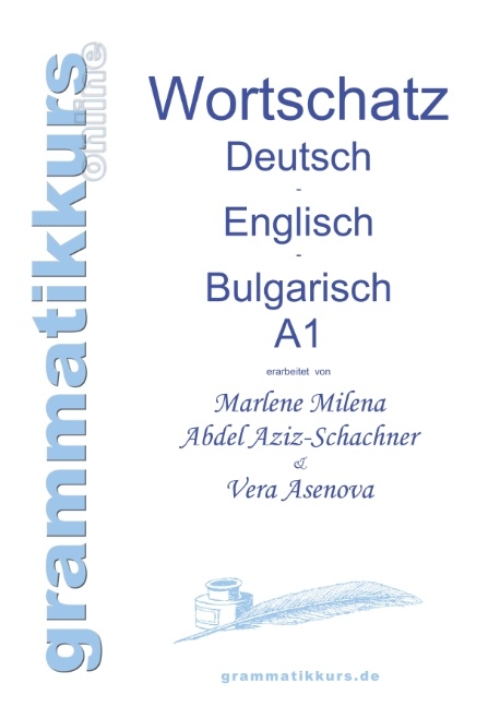 Wörterbuch Deutsch - Englisch - Bulgarisch A1 - Marlene Abdel Aziz - Schachner, Vera Asenova