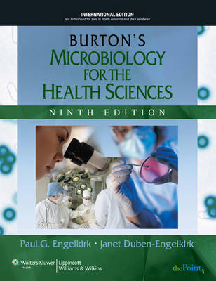 Burton's Microbiology for the Health Sciences - Paul G. Engelkirk, Janet L. Duben-Engelkirk