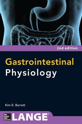 Gastrointestinal Physiology 2/E - Kim Barrett