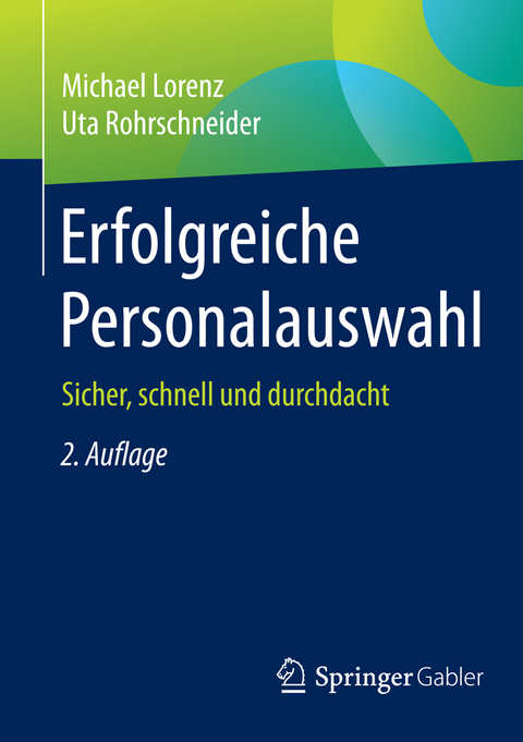 Erfolgreiche Personalauswahl - Michael Lorenz, Uta Rohrschneider