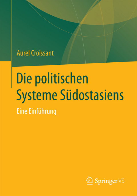 Die politischen Systeme Südostasiens - Aurel Croissant