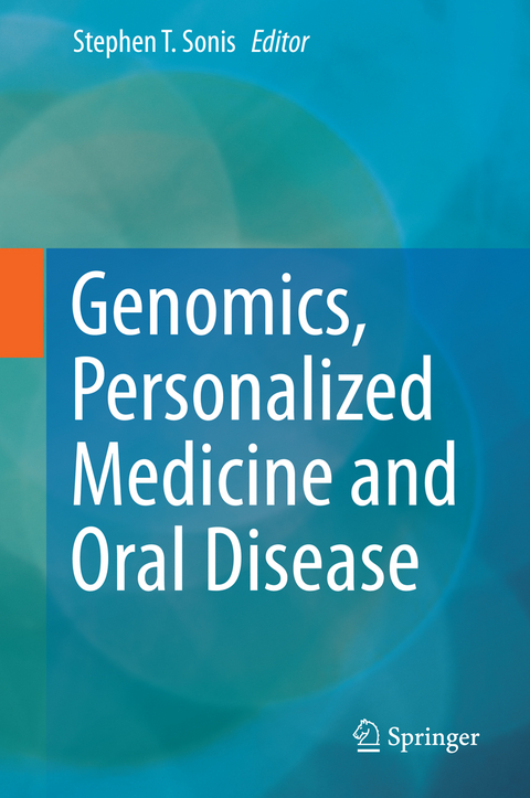 Genomics, Personalized Medicine and Oral Disease - 