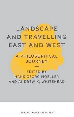 Landscape and Travelling East and West: A Philosophical Journey - 