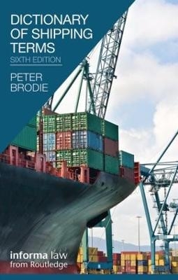 Dictionary of Shipping Terms - Peter Brodie