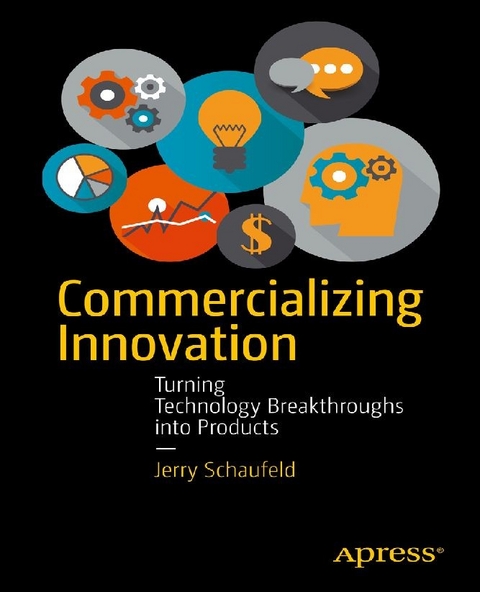 Commercializing Innovation - Jerome Schaufeld