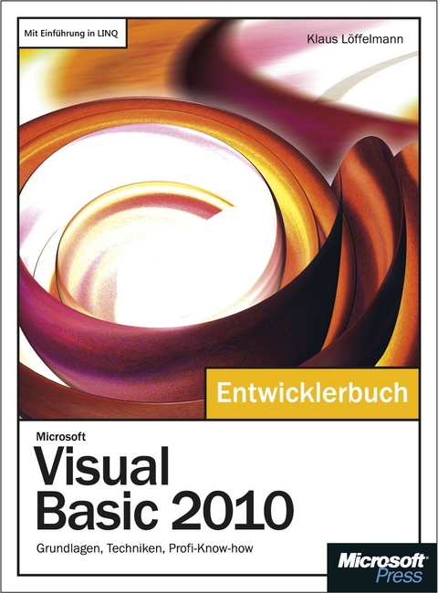 Microsoft Visual Basic 2010 - Das Entwicklerbuch - Klaus Löffelmann