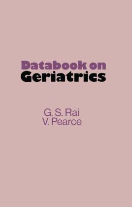 Databook on Geriatrics -  V. Pearce,  G.S. Rai