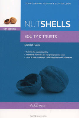 Nutshells Equity & Trusts - Professor Michael Haley