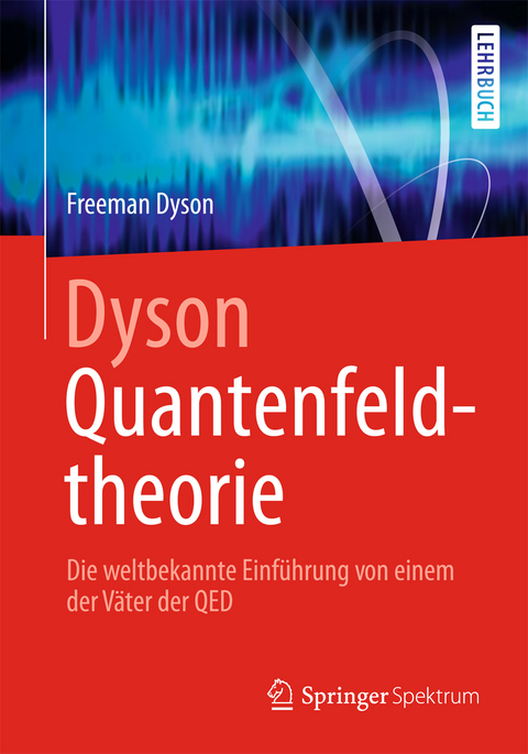 Dyson Quantenfeldtheorie - Freeman Dyson