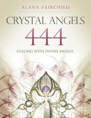 Crystal Angels 444 - Alana Fairchild