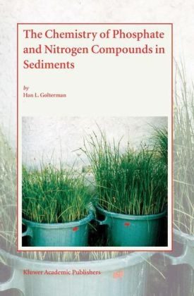 Chemistry of Phosphate and Nitrogen Compounds in Sediments -  Han L. Golterman