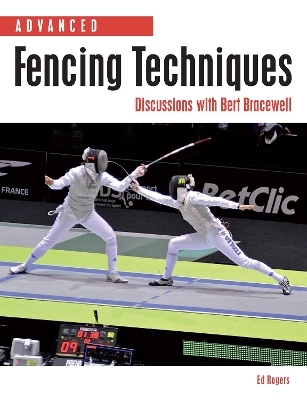 Advanced Fencing Techniques - Ed Rogers