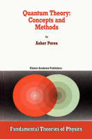 Quantum Theory: Concepts and Methods -  A. Peres