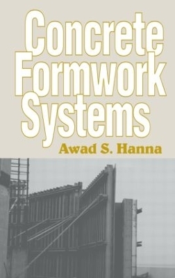 Concrete Formwork Systems - Awad S. Hanna