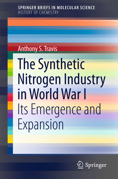 The Synthetic Nitrogen Industry in World War I - Anthony S. Travis