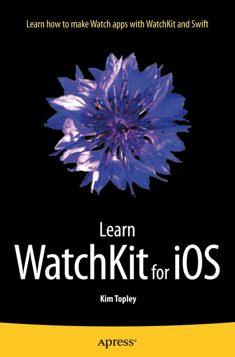 Learn WatchKit for iOS - Kim Topley