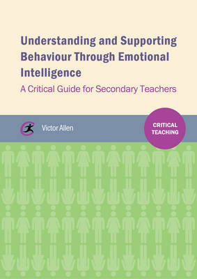 Understanding and supporting behaviour through emotional intelligence - Victor Allen