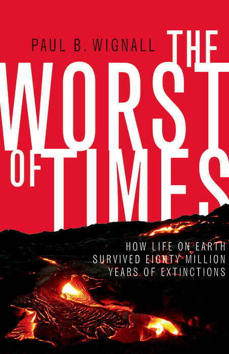 The Worst of Times -  Paul B. Wignall