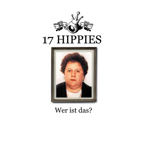 17 HIppies WER IST DAS? - 