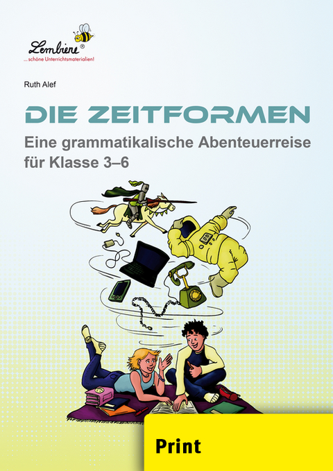 Die Zeitformen. Eine grammatikalische - Ruth Alef