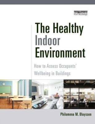 The Healthy Indoor Environment - Philomena M. Bluyssen