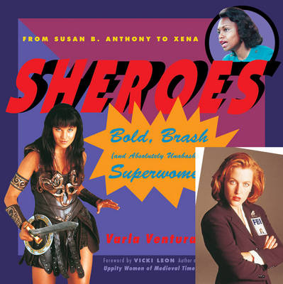 Sheroes - Varla Ventura