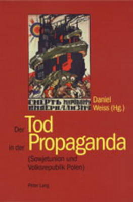 Der Tod in der Propaganda - 