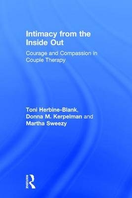 Intimacy from the Inside Out -  Toni Herbine-Blank,  Donna M. Kerpelman,  Martha Sweezy