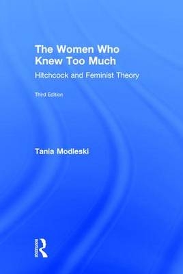 Women Who Knew Too Much -  Tania Modleski