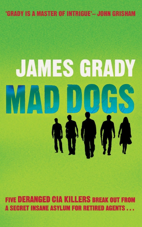 Mad Dogs -  James Grady