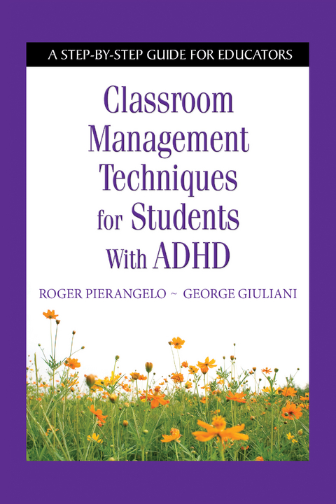 Classroom Management Techniques for Students with ADHD -  George Giuliani,  Roger Pierangelo