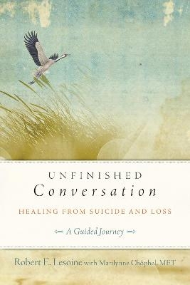 Unfinished Conversation - Robert Lesoine, Marilynne Chophel