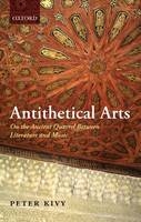 Antithetical Arts -  Peter Kivy