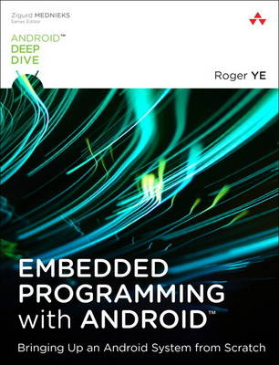 Embedded Programming with Android -  Roger Ye