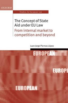 Concept of State Aid Under EU Law -  Juan Jorge Piernas Lopez