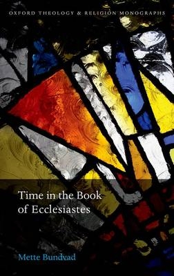 Time in the Book of Ecclesiastes -  Mette Bundvad