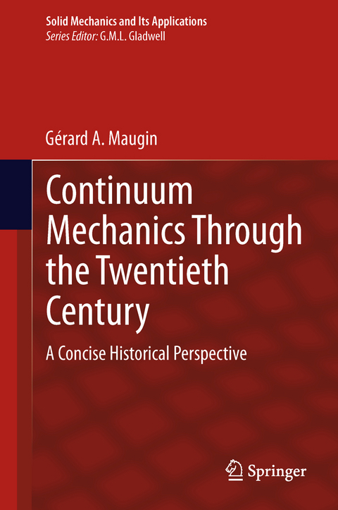 Continuum Mechanics Through the Twentieth Century - Gerard  A Maugin