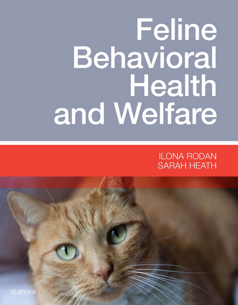 Feline Behavioral Health and Welfare -  Sarah Heath,  Ilona Rodan