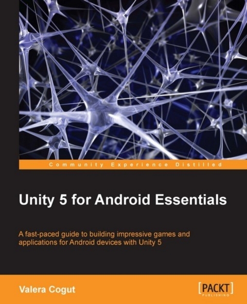 Unity 5 for Android Essentials -  Cogut Valera Cogut