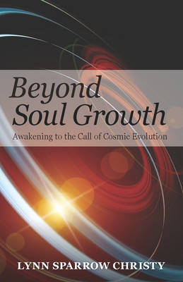 Beyond Soul Growth - Lynn Sparrow Christy