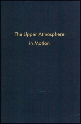 The Upper Atmosphere in Motion - 