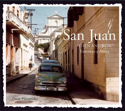 San Juan Then and Now - 