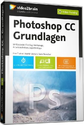 Photoshop CC Grundlagen - Sven Brencher, Martin Dörsch