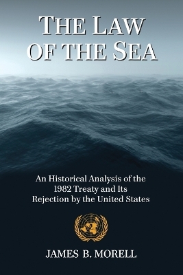 The Law of the Sea - James B. Morell